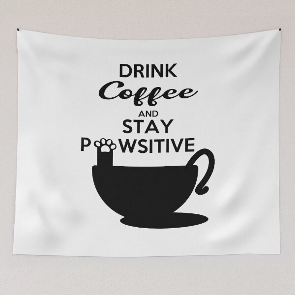 Item preview, Drink Coffee And Stay Pawsitive designed and sold by Shopkittycat.