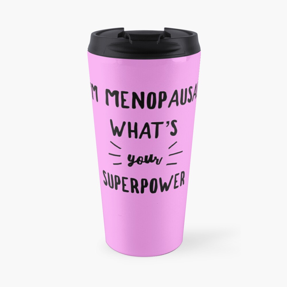 "Funny Menopause Saying - Humorous Gift for Menopausal ...