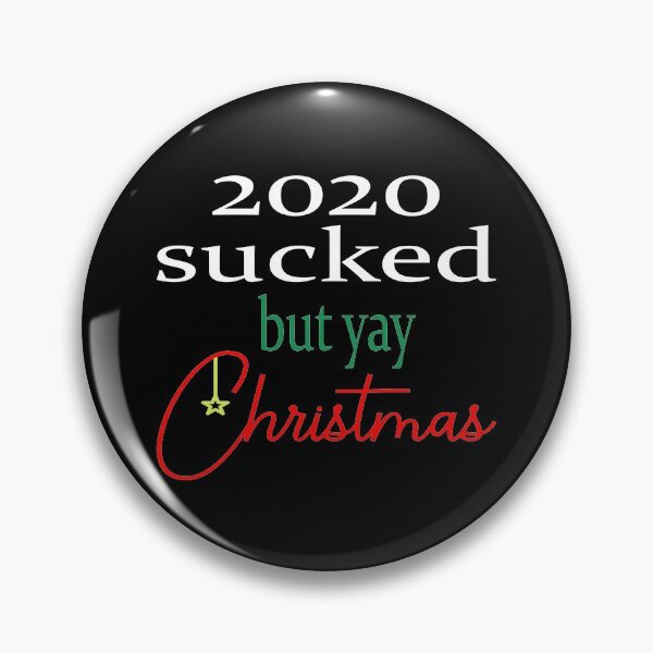 Item preview, 2020 sucked but yay christmas, christmas 2020 sarcastic quote funny, christmas quarantine designed and sold by khalidelk.