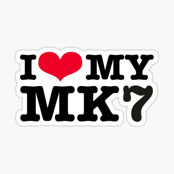 Item preview, I Love My MK7  designed and sold by Fonis89.