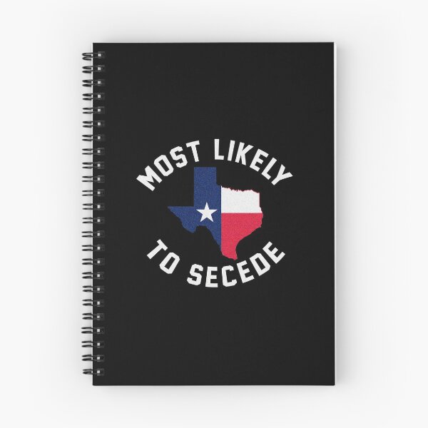 Item preview, Texas Most Likely To Secede designed and sold by JackCurtis1991.