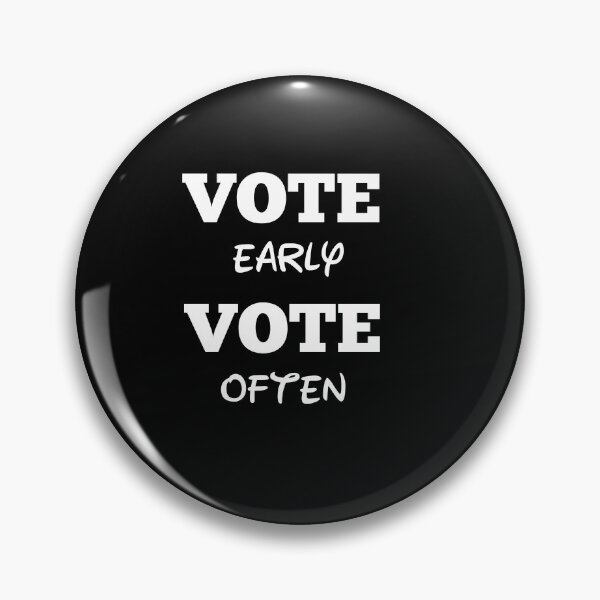 Item preview,   Vote early vote often designed and sold by Designhub14.