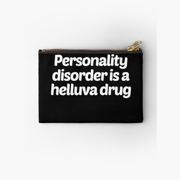Item preview, Personality Disorder Is a Helluva Drug emotionally unstable anxious mind antisocial person pun gift designed and sold by trendo.
