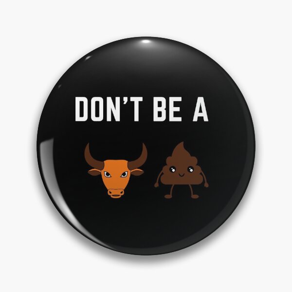 Item preview, Don't be a bull sh*t designed and sold by dineshv.