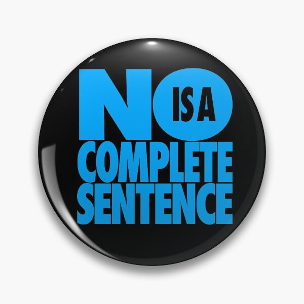 Item preview, No is a complete sentence designed and sold by x1brett.