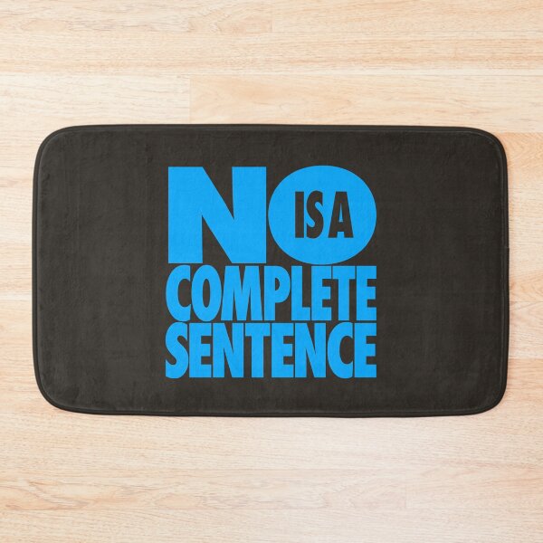 Item preview, No is a complete sentence designed and sold by x1brett.
