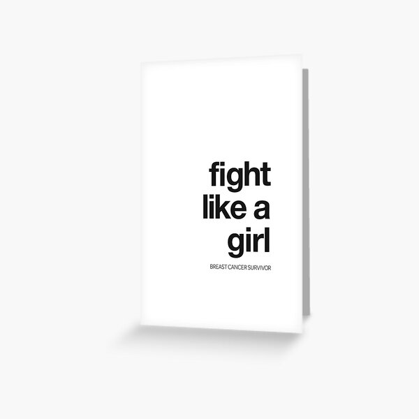 FIGHT LIKE A GIRL too- BREAST CANCER SURVIVOR Greeting Card