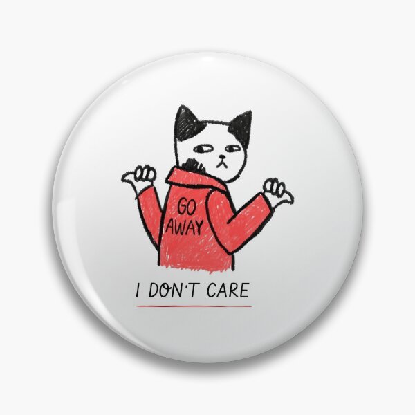Item preview, GO AWAY | I DON'T CARE designed and sold by Ashalcheema.