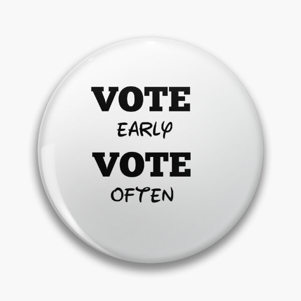 Item preview,  Vote early vote often designed and sold by Designhub14.