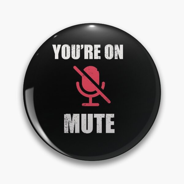 Item preview, You’re on Mute  designed and sold by creativepod.