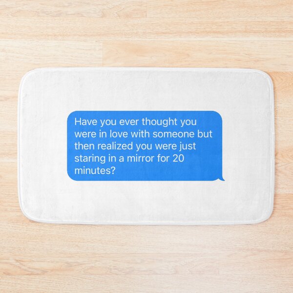Item preview, Kanye West Tweet/quote: Have you ever thought you were in love with someone but then realized you were just staring in a mirror for 20 minutes designed and sold by TakoDesigns.