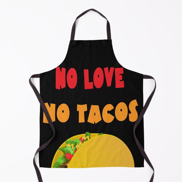 Item preview, No Love No Tacos designed and sold by TINASTORESHOPE.