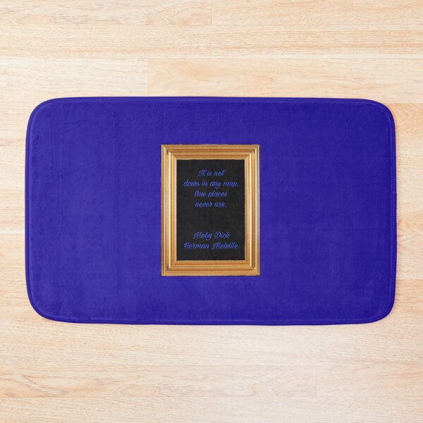 Item preview, It is not down in any map, true places never are, Herman Melville designed and sold by Pelikancrazy.