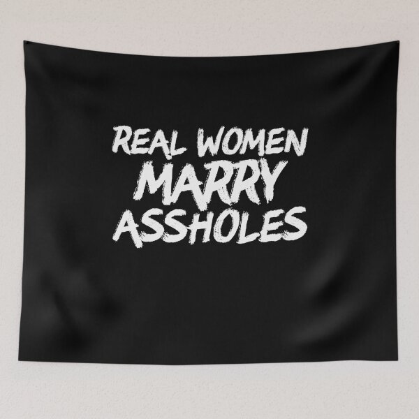 Item preview, Women Real Women Marry Assholes Sassy Wives Cute Saying  designed and sold by Akmloza.