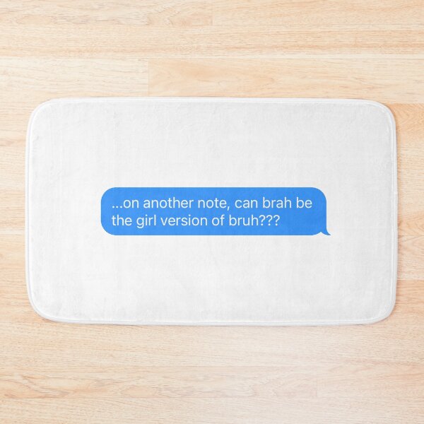 Item preview, Kanye West Tweet/quote: ...on another note, can brah be the girl version of bruh??? designed and sold by TakoDesigns.