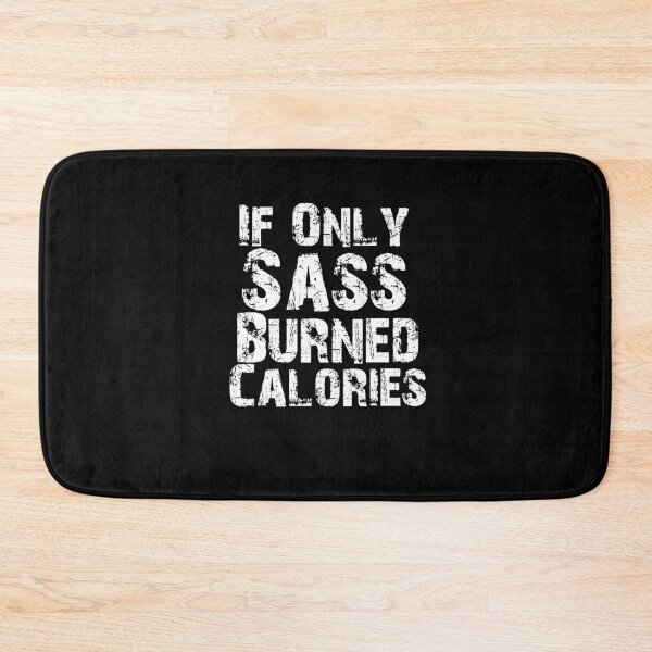 Item preview, If Only Sass Burned Calories Workout Quote Cute Saying Gift designed and sold by Akmloza.