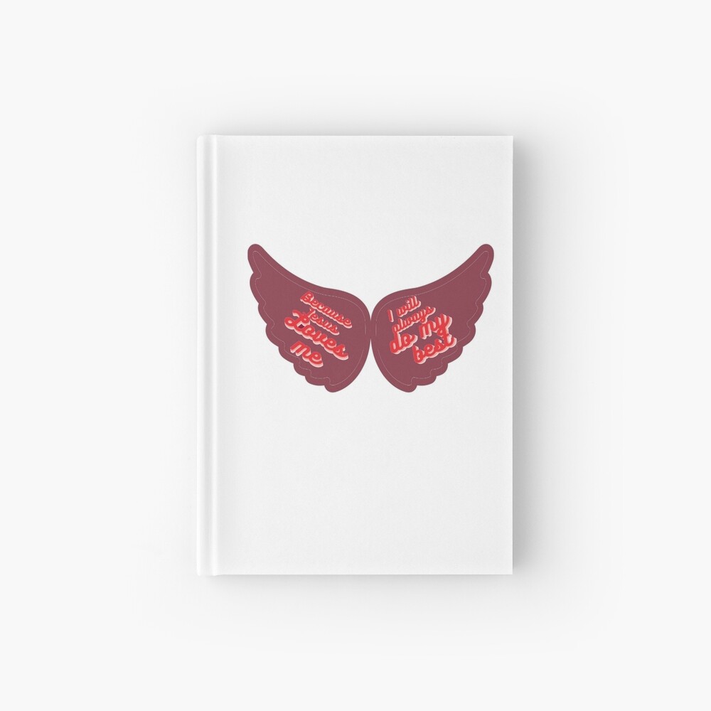 "Weil Jesus mich liebt, werde ich immer mein Bestes geben 5" Notizbuch von JohnSit Redbubble
