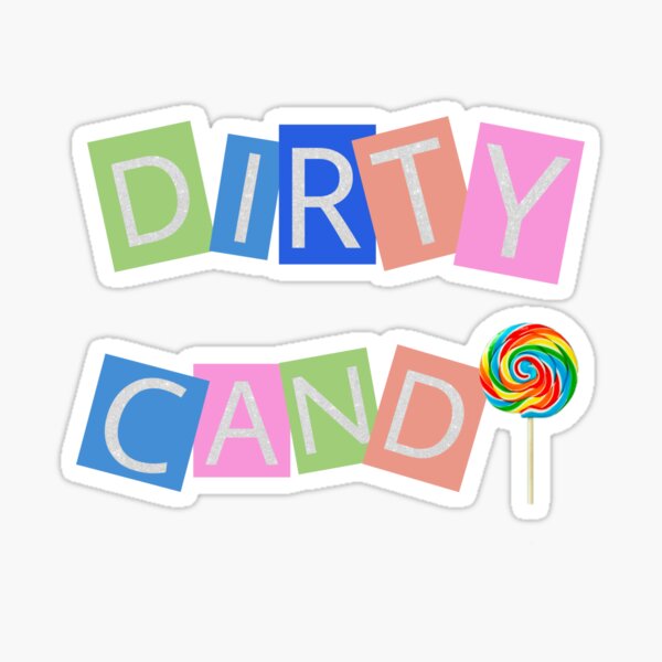 Dirty Candy Stickers 