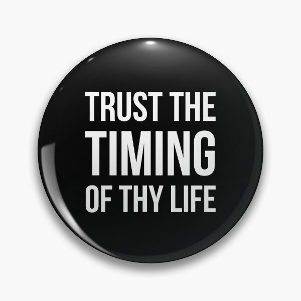 Item preview, Trust the timing of thy life designed and sold by RAAS-Designs.