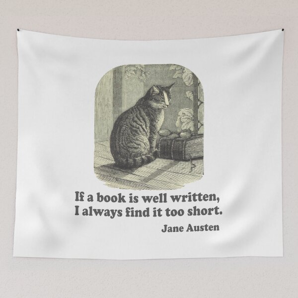 Item preview, If a Book is Well Written...Cat and Book Illustration Jane Austen Quote  designed and sold by TeeandToast.