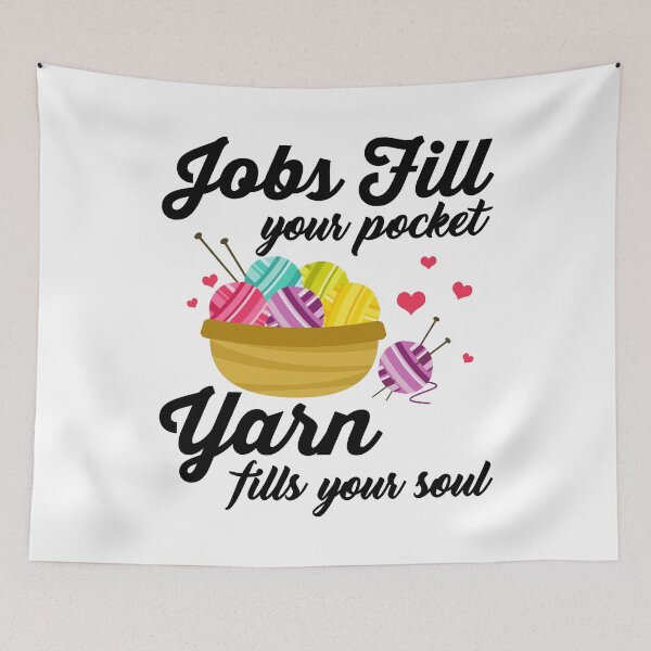 Item preview, Jobs Fill Your Pocket Yarn Fills Your Soul designed and sold by Charles Brian.