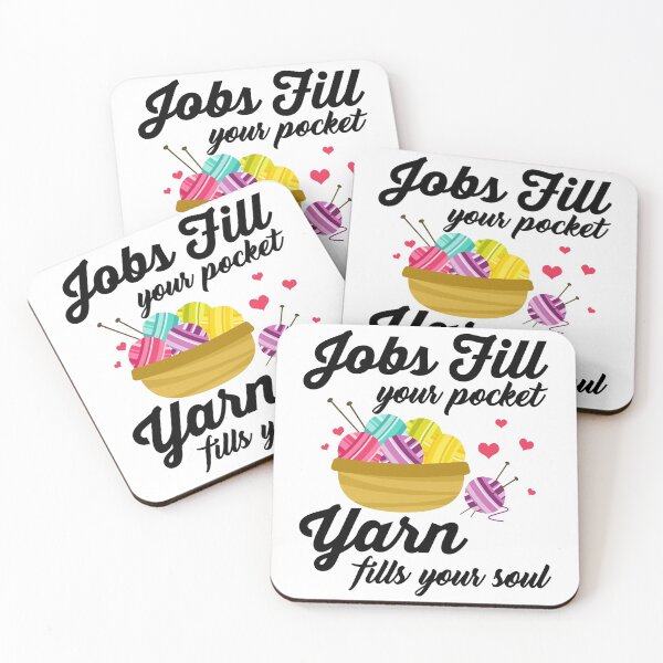 Item preview, Jobs Fill Your Pocket Yarn Fills Your Soul designed and sold by Charles Brian.