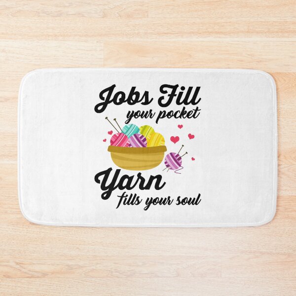 Item preview, Jobs Fill Your Pocket Yarn Fills Your Soul designed and sold by Charles Brian.