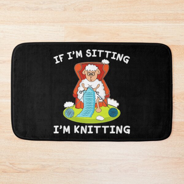 Item preview, If I'm Sitting I'm Knitting designed and sold by Charles Brian.