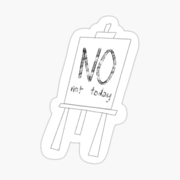Item preview, No Not Today Canvas on Easel  designed and sold by salma-eldeeb.