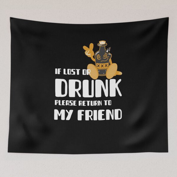 Item preview, If Lost Or Drunk Please Return To My Friend Funny  designed and sold by besttwlife.
