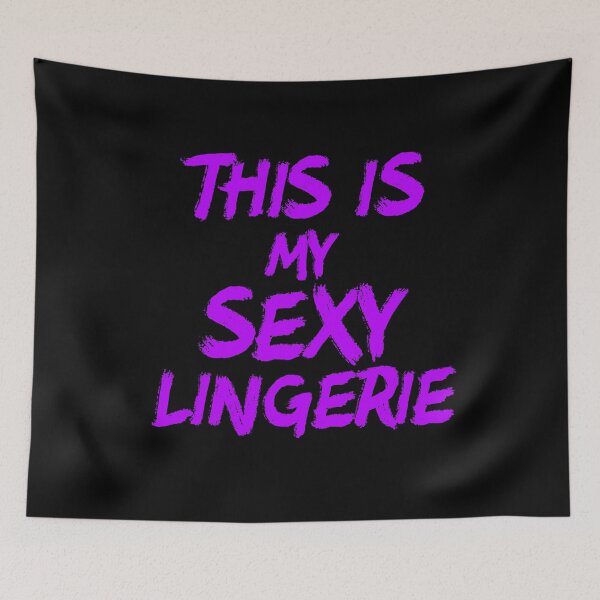 Item preview, This Is My Sexy Lingerie Sassy Fun Night Sleep Funny Gift designed and sold by Akmloza.
