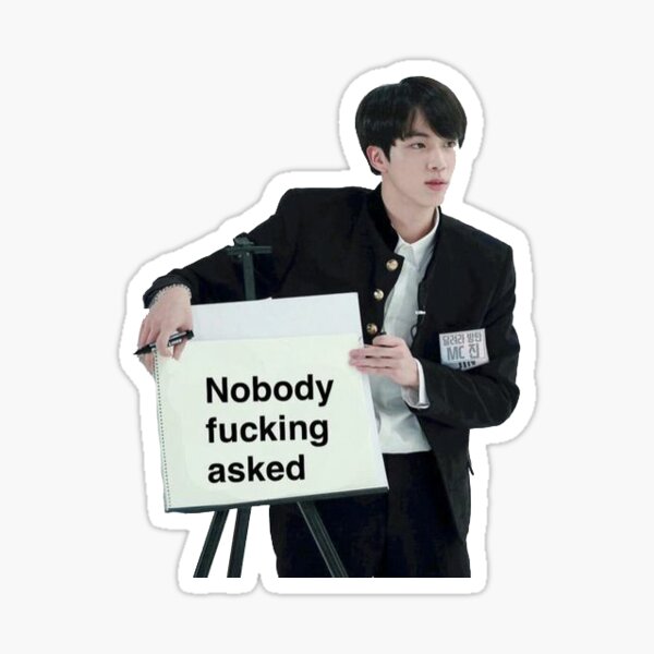 Aperçu de l'œuvre Personne n'a demandé à BTS MEME JIN créée et vendue par metalicmikey.