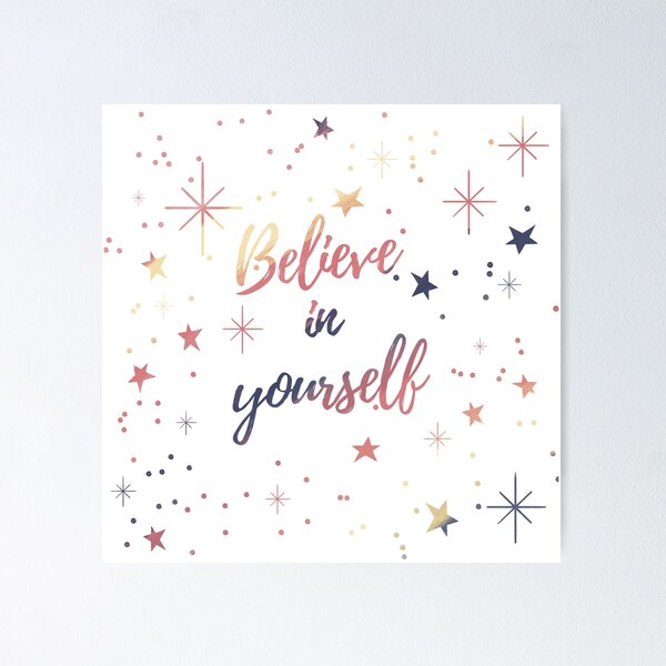 Item preview, Believe in yourself designed and sold by SJAPhoto.
