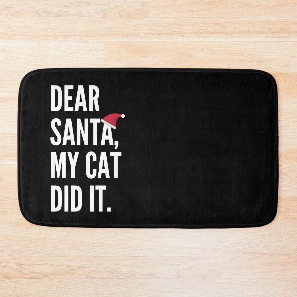 Item preview, Dear Santa, My Cat Did It Funny Christmas Gift designed and sold by TheStudioBee.