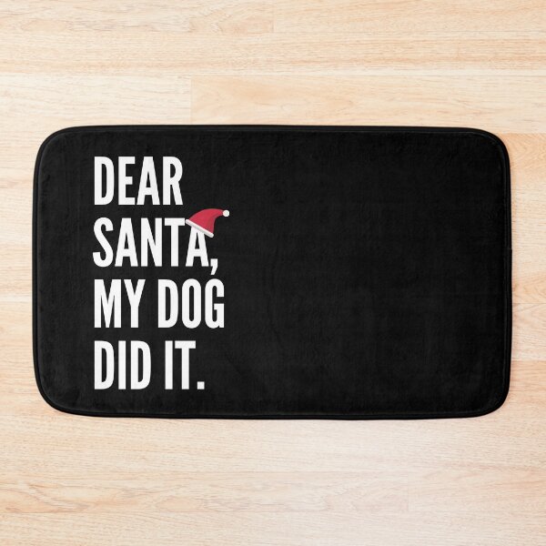 Item preview, Dear Santa, My Dog Did It Funny Christmas Gift designed and sold by TheStudioBee.