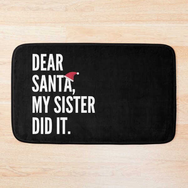 Item preview, Dear Santa, My Sister Did It Funny Christmas Gift designed and sold by TheStudioBee.