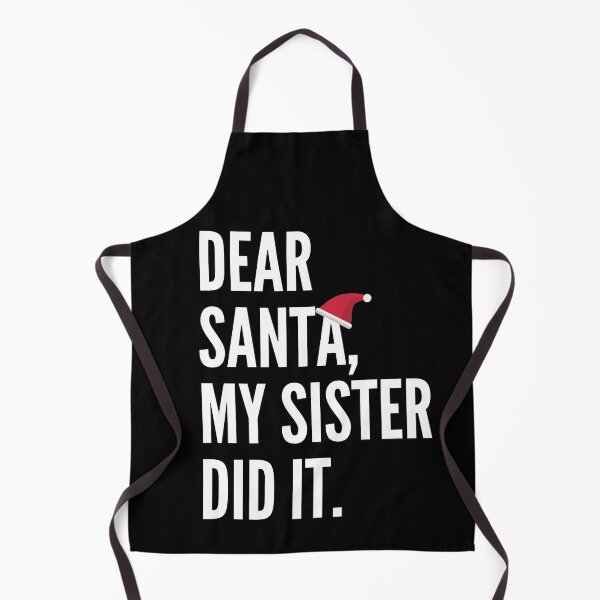 Item preview, Dear Santa, My Sister Did It Funny Christmas Gift designed and sold by TheStudioBee.