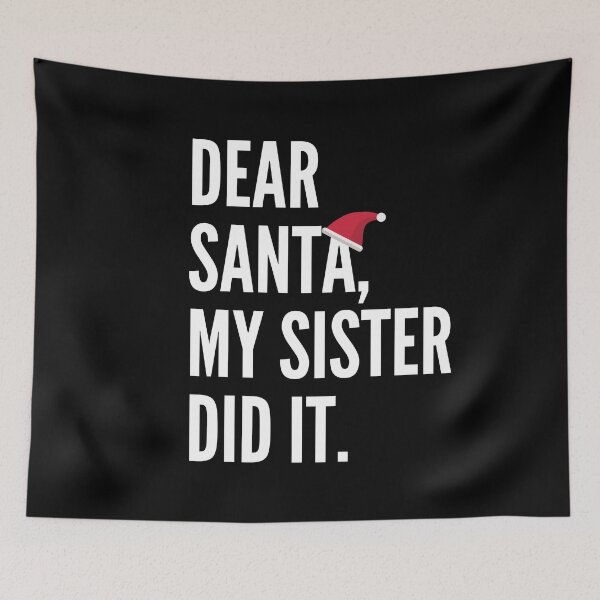 Item preview, Dear Santa, My Sister Did It Funny Christmas Gift designed and sold by TheStudioBee.
