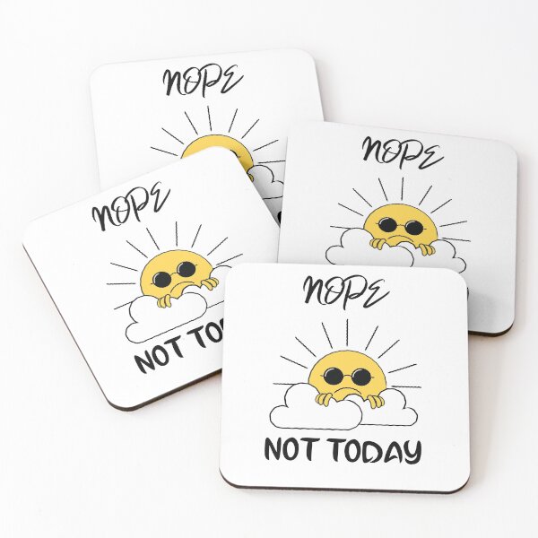 Item preview, NOPE | NOT TODAY designed and sold by Ashalcheema.