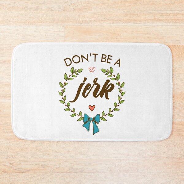 Item preview, Don't be a jerk design designed and sold by AznavourByKarin.