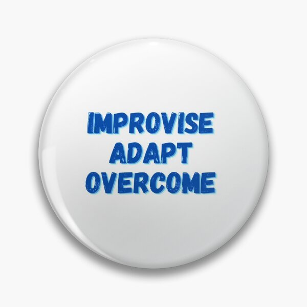 Item preview, Improvise Adapt Overcome designed and sold by Legendary Designs.