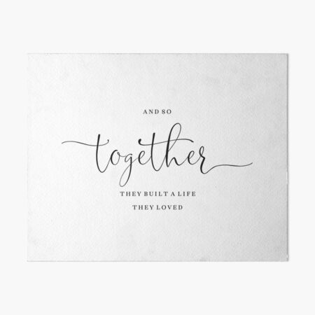 Free Free 348 And So Together They Built A Life They Loved Svg SVG PNG EPS DXF File