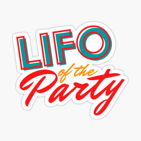 LIFO of the Party Sticker