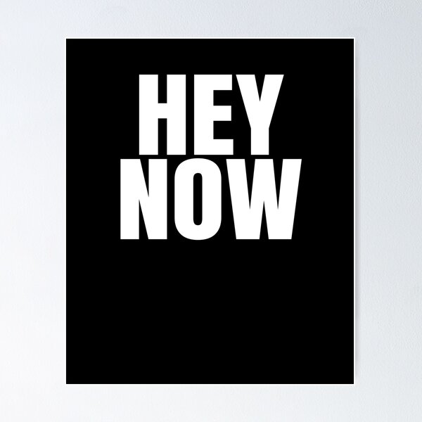 Item preview, Hey Now Shirt designed and sold by dgavisuals.