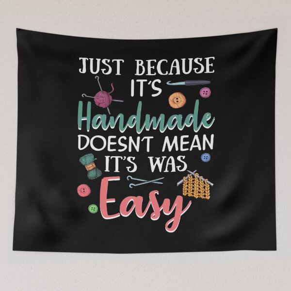 Item preview, Just Because Its Handmade Doesnt Mean It Easy designed and sold by Charles Brian.