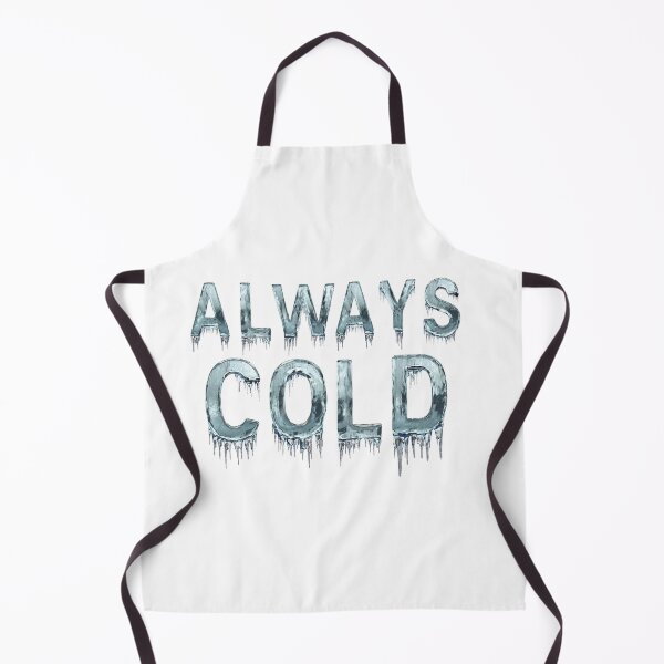Item preview, ALWAYS COLD  designed and sold by ArtisticUploads.