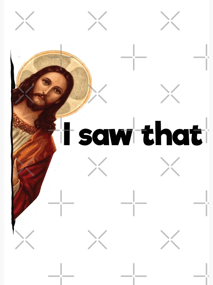 jesus i saw that meme stickers&quot; Art Board Print by GopinathDesigns |  Redbubble