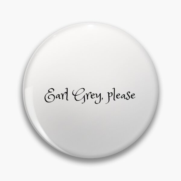 Item preview, Earl Grey please quote designed and sold by OneTimeEngineer.