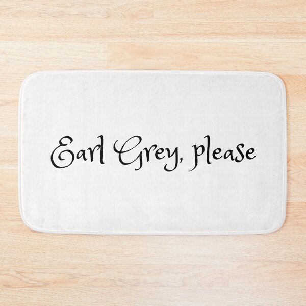 Item preview, Earl Grey please quote designed and sold by OneTimeEngineer.
