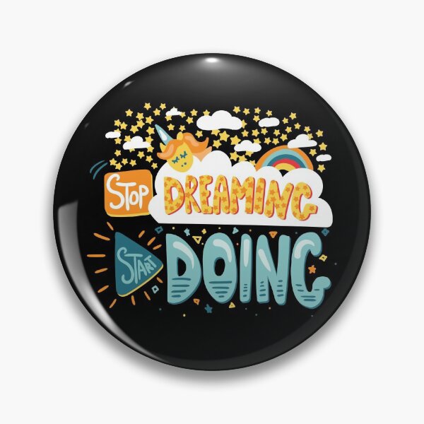 Item preview, Stop Dreaming Start Doing, You'll Go Far designed and sold by Michael Schmidt.